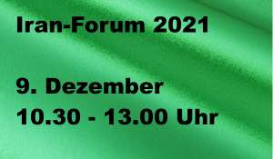 Iran-Forum der IGFM am 9. Dezember 2021: Politische Gefangene, Frauenrechte, Rechtsstaatlichkeit