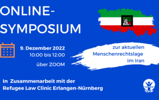 Am 9. Dezember 2022 lädt die Internationale Gesellschaft für Menschenrechte gemeinsam mit der Refugee Law Clinic Erlangen-Nuremberg zum Iran-Symposium ein.