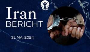 Iranbericht vom 31. Mai 2024